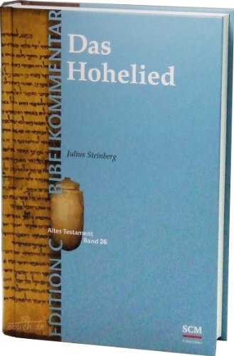 Das Hohelied (Edition C/AT/Band 26) (EDITION C - Bibelkommentare AT, 26, Band 26) von Scm R. Brockhaus