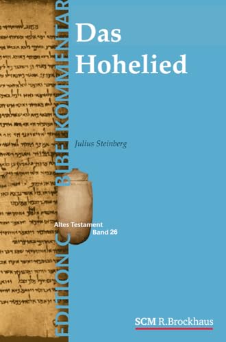 Das Hohelied (Edition C/AT/Band 26) (EDITION C - Bibelkommentare AT, 26, Band 26)