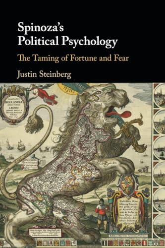 Spinoza's Political Psychology: The Taming of Fortune and Fear von Cambridge University Press