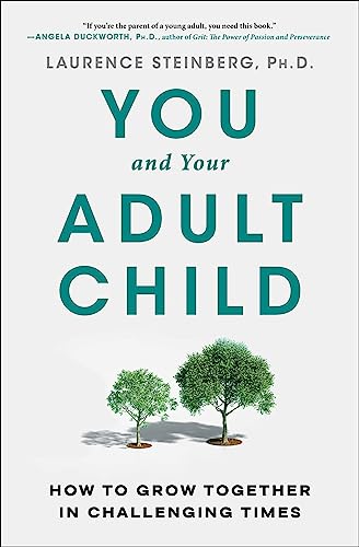 You and Your Adult Child: How to Grow Together in Challenging Times