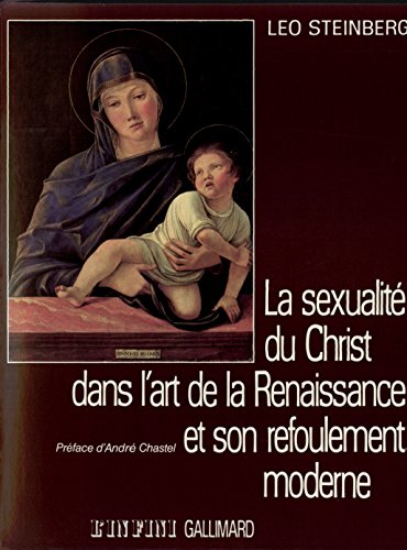 La sexualité du Christ dans l'art de la Renaissance et son refoulement moderne von GALLIMARD