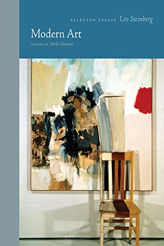 Modern Art: Selected Essays (Essays by Leo Steinberg) von University of Chicago Press