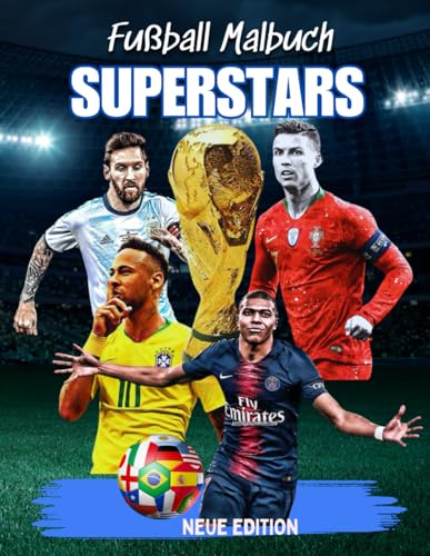 Fußball SUPERSTARS Malbuch: Einzigartige Fußballer-Illustrationen für Fans: Spaß für Kinder und Erwachsene Fußball SUPERSTARS Malbuch: Einzigartige Fußballer-Illustrationen für Fans: Spaß für Kinder und Erwachsene