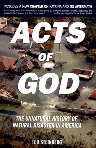 Acts of God: The Unnatural History of Natural Disaster in America von OUP USA