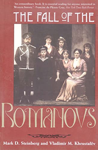 Fall of the Romanovs, The: Political Dreams and Personal Struggles in a Time of Revolution (Annals of Communism) von Yale University Press