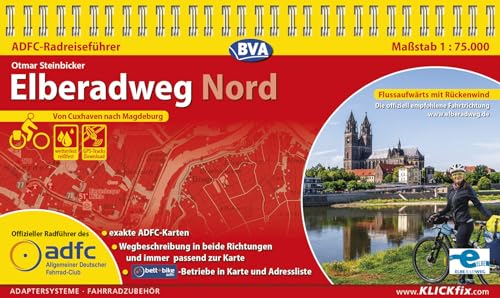 ADFC-Radreiseführer Elberadweg Nord 1:75.000 praktische Spiralbindung, reiß- und wetterfest, GPS-Tracks Download: Von Cuxhaven nach Magdeburg (ADFC Radführer)