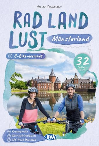 Münsterland RadLandLust, 32 Lieblingstouren, E-Bike-geeignet mit Knotenpunkten und Wohnmobilstellplätze von BVA BikeMedia