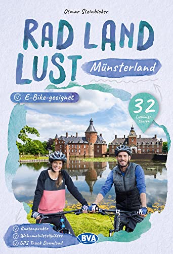 Münsterland RadLandLust, 32 Lieblingstouren, E-Bike-geeignet mit Knotenpunkten und Wohnmobilstellplätze von BVA BikeMedia GmbH