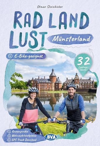 Münsterland RadLandLust, 32 Lieblingstouren, E-Bike-geeignet mit Knotenpunkten und Wohnmobilstellplätze