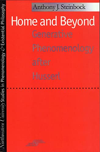 Home and Beyond: Generative Phenomenology After Husserl (Northwestern University Studies in Phenomenology & Existential Philosophy) von Northwestern University Press