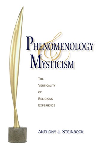 Phenomenology and Mysticism: The Verticality of Religious Experience (Indiana Series in the Philosophy of Religion) von Indiana University Press