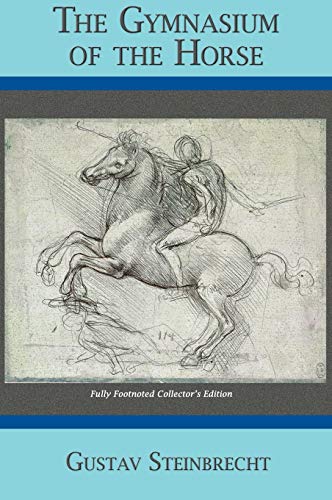 Gymnasium of the Horse: Completely Footnoted Collector's Edition