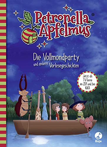Petronella Apfelmus - Die TV-Serie: Die Vollmondparty und andere Vorlesegeschichten. Band 3 (Petronella Apfelmus - Buch zur TV-Serie)
