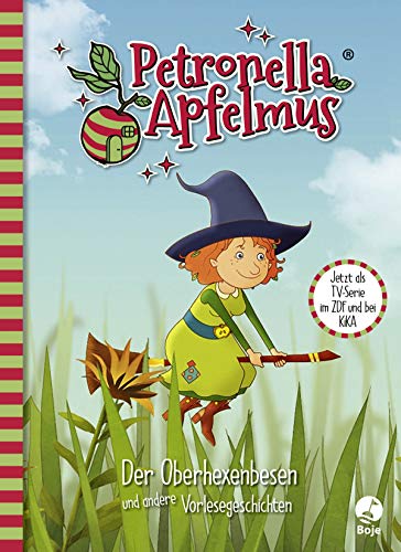 Petronella Apfelmus - Die TV-Serie: Der Oberhexenbesen und andere Vorlesegeschichten. Band 2 (Petronella Apfelmus - Buch zur TV-Serie) von Boje Verlag