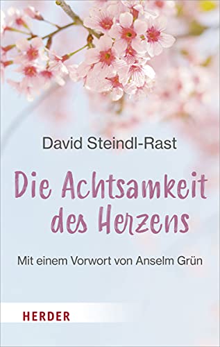 Die Achtsamkeit des Herzens (HERDER spektrum) von VERLAG HERDER GMBH