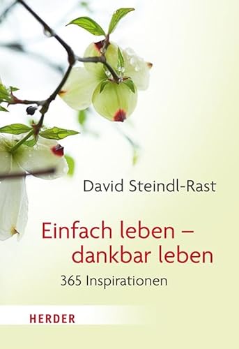 Einfach leben – dankbar leben: 365 Inspirationen (HERDER spektrum) von Verlag Herder