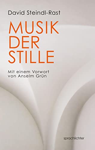 Musik der Stille: Die Gregorianischen Gesänge und der Rhythmus des Lebens von Sprachlichter Verlag
