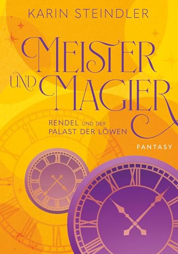 Meister und Magier: Rendel und der Palast der Löwen Meister und Magier: Rendel und der Palast der Löwen von Buchschmiede von Dataform Media GmbH