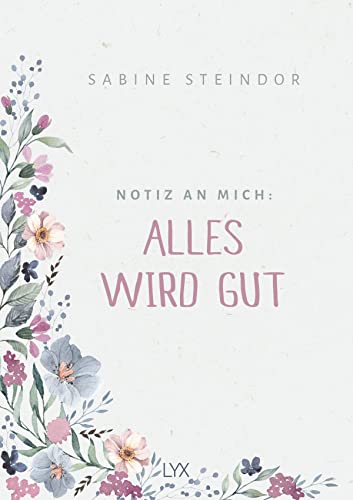 Notiz an mich: Alles wird gut von LYX