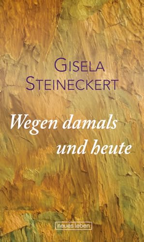 Wegen damals und heute von Neues Leben