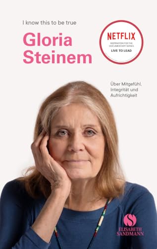 GLORIA STEINEM: Über Mitgefühl, Integrität und Aufrichtigkeit | Bemerkenswertes Gespräch mit der feministischen Ikone und Aktivistin für soziale Gerechtigkeit (I know this to be true) GLORIA STEINEM: Über Mitgefühl, Integrität und Aufrichtigkeit | Bemerkenswertes Gespräch mit der feministischen Ikone und Aktivistin für soziale Gerechtigkeit (I know this to be true)