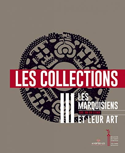 Les marquisiens et leur art volume 3 les collections Les marquisiens et leur art volume 3 les collections von VENT DES ILES