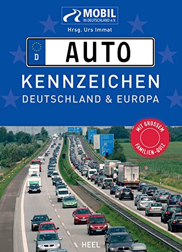 Auto-Kennzeichen (Autokennzeichen): Deutschland und Europa. Mit großem Familienquiz für lange Reisen in den Urlaub. Kinder-Reisespiel, Mitmachbuch für ... keine Langeweile mehr auf Autofahrten