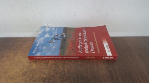 Aufbruch in ein mehrdimensionales Denken: Eine gesellschaftspolitische Streitschrift
