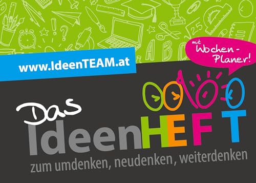 Das IdeenHEFT: zum umdenken, querdenken, weiterdenken