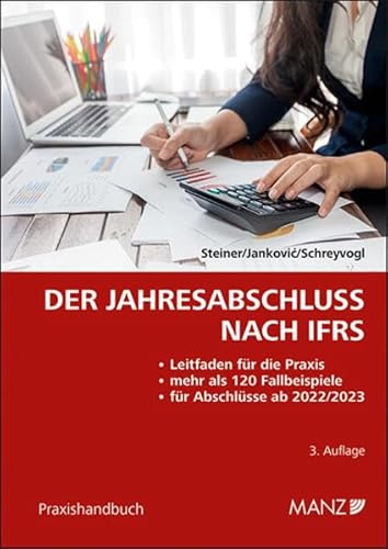Der Jahresabschluss nach IFRS (Praxishandbuch) von MANZ Verlag Wien