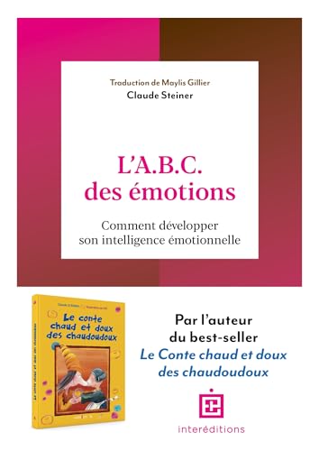 L'A.B.C. des émotions - 2e éd.: Comment développer son intelligence émotionnelle L'A.B.C. des émotions - 2e éd.: Comment développer son intelligence émotionnelle von INTEREDITIONS