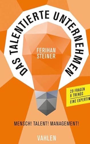 Das talentierte Unternehmen: Mensch! Talent! Management! von Vahlen Franz GmbH