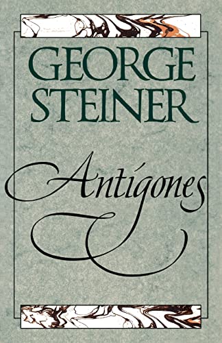 Antigones: How the Antigone Legend Has Endured in Western Literature, Art, and Thought Antigones: How the Antigone Legend Has Endured in Western Literature, Art, and Thought von Yale University Press
