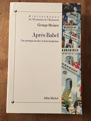Après Babel: Une poétique du dire et de la traduction von ALBIN MICHEL