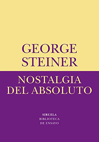 Nostalgia del absoluto (Biblioteca de Ensayo / Serie menor, Band 12)