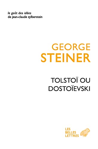 Tolstoi Ou Dostoievski (Le Gout Des Idees) von Les Belles Lettres