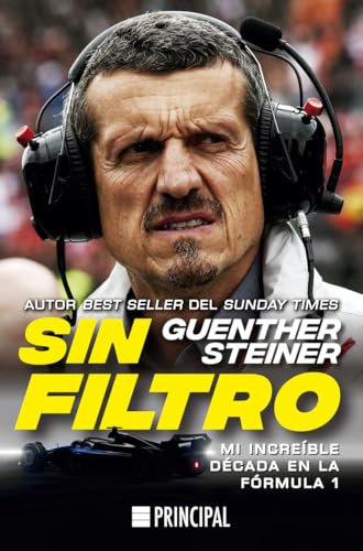 Sin filtro: Mi increíble década en la Fórmula 1 von Principal de los Libros