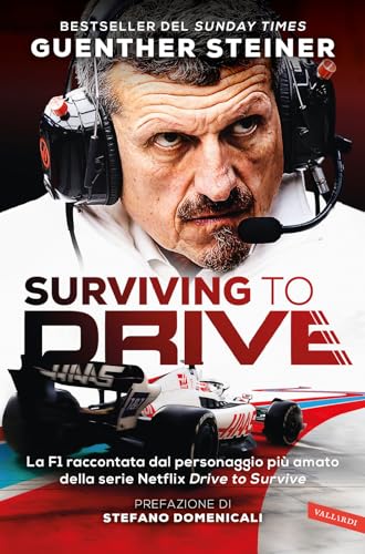 Surviving to drive. La F1 raccontata dal personaggio più amato della serie Netflix «Drive to survive»
