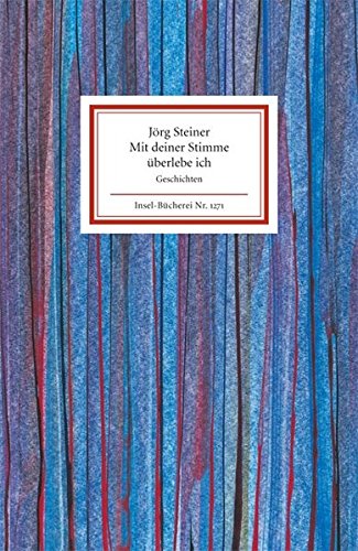 Mit deiner Stimme überlebe ich: Geschichten (Insel-Bücherei)