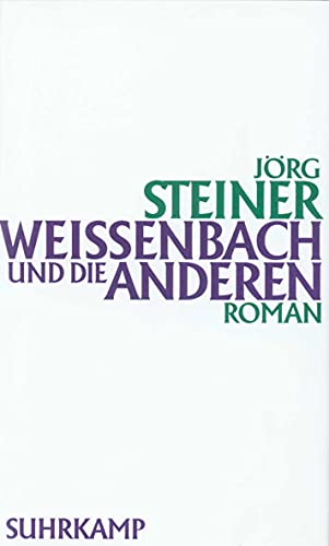 Weissenbach und die anderen: Roman von Suhrkamp Verlag