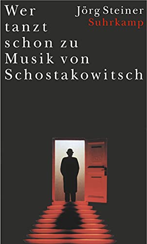 Wer tanzt schon zu Musik von Schostakowitsch Wer tanzt schon zu Musik von Schostakowitsch von Suhrkamp Verlag AG