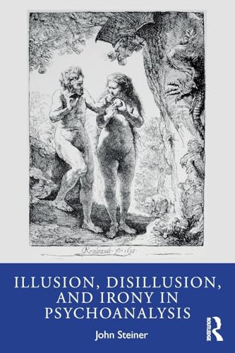 Illusion, Disillusion, and Irony in Psychoanalysis von Routledge