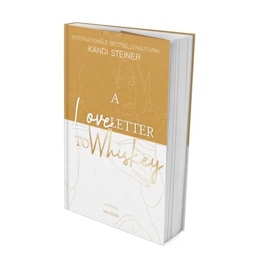 A Love Letter To Whiskey A Love Letter To Whiskey von VAJONA Verlag