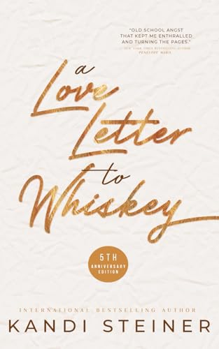 A Love Letter to Whiskey: Fifth Anniversary Edition von Independently published