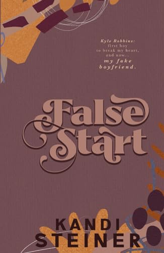 False Start: A Fake Dating Sports Romance: Special Edition (Red Zone Rivals: Special Edition, Band 5) von Independently published