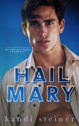 Hail Mary: An Enemies-to-Lovers Roommate Sports Romance (Red Zone Rivals) von Independently published