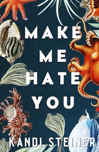 Make Me Hate You: Special Edition Make Me Hate You: Special Edition von Independently published