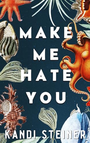 Make Me Hate You: Special Edition Make Me Hate You: Special Edition von Independently published