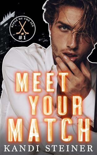 Meet Your Match von Kandi Steiner, LLC