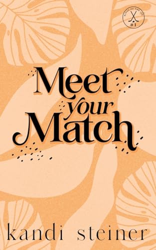 Meet Your Match: Special Edition von Kandi Steiner, LLC